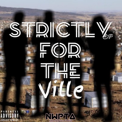 Strictly For the Ville (feat. NWPTA & Sfenarito Casley Freakboi 44000)