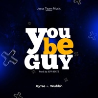 You Be Guy (feat. Wuddah) - Single - JayTee