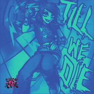 DANCE! Till We Die (Sassy Scene Mix) [feat. 6arelyhuman] - Single