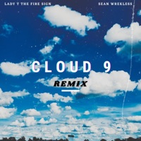 Cloud 9 (feat. Sean Wrekless) [Remix] [Remix] - Single - Lady T the Fire Sign