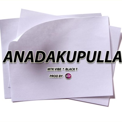 Anadakupulla (feat. Kaydeep & Black T) - Single