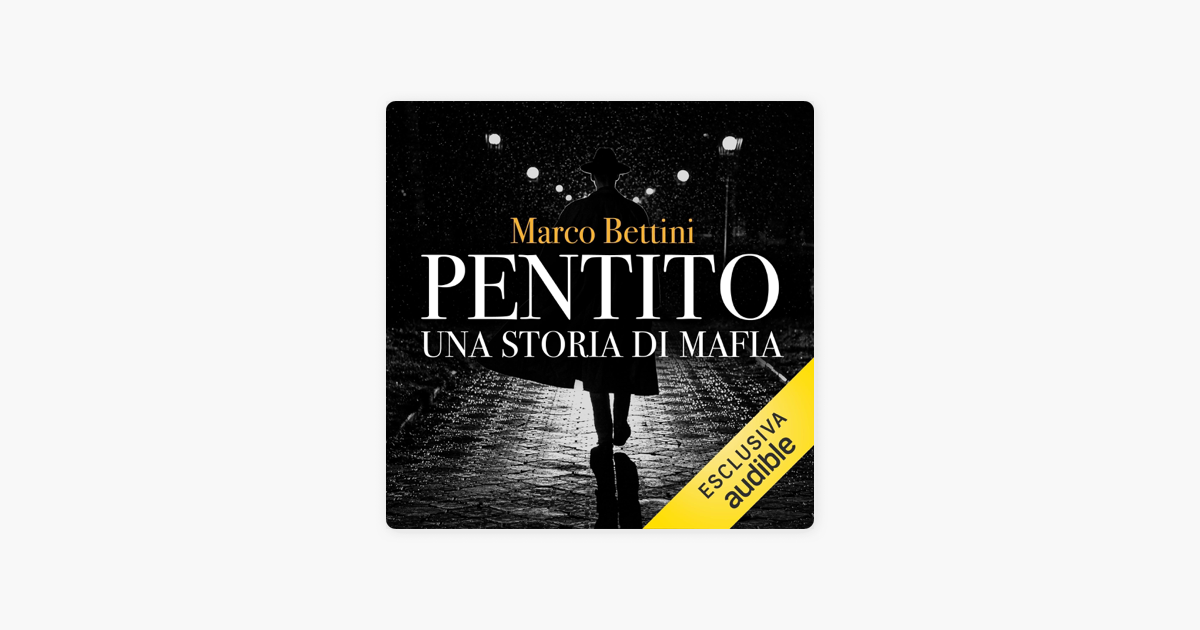 ‎Pentito: Una storia di mafia by Marco Bettini on Apple Books
