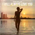 I will always love you