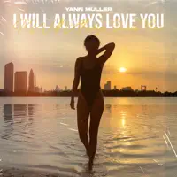 I will always love you — Yann Muller