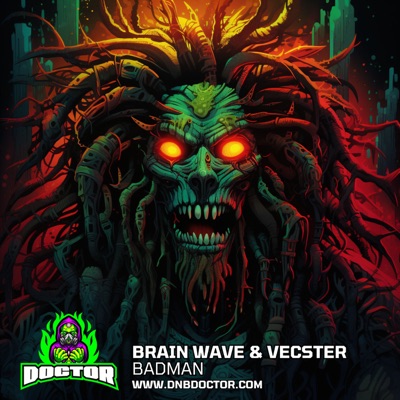 Badman (feat. Brain Wave & DnB Doctor) - Single