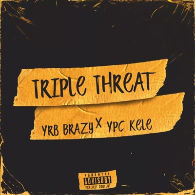 Triple Threat (feat. Yrb Brazy) - Single