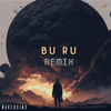 Bu Ru (Remix) - Nakedsins