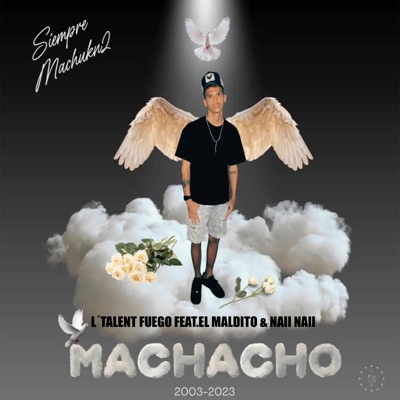 Machacho Siempre Machukan2 (feat. El Maldito & Naii Naii) - Single