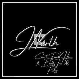 Can't Find Him (feat. Bobby Trixx & RDOG) JNxrth