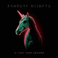 Is That Your Uniform — Ashbury Heights