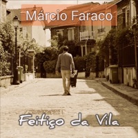 Feitiço da Vila - Single - Márcio Faraco