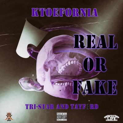 Real or Fake (feat. TayF3rd & Tri Star) - Single