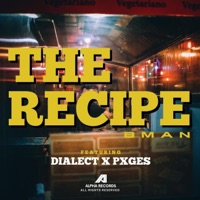 The Recipe - Single - BMAN, Dialect & Pxges