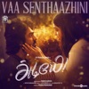 Vaa Senthaazhini (From "Adiye") - Single