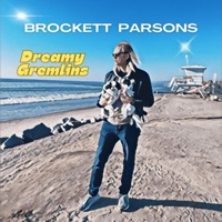 Dreamy Gremlins - Single - Brockett Parsons