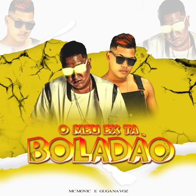 O Meu Ex Ta Boladão - Single