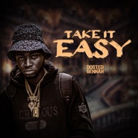 Take It Easy - Single - Dosted Gennah