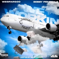 We Workin (feat. Bobby Fishscale & Bigga Rankin) - Single - Wes Fargo