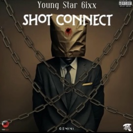 Shot Connect (feat. Young Star 6ixx) Pi Studios