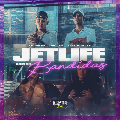 Jetlife Com as Bandidas - Single