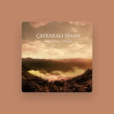 Listen to Çaykara'lı Sinan, watch music videos, read bio, see tour dates & more!