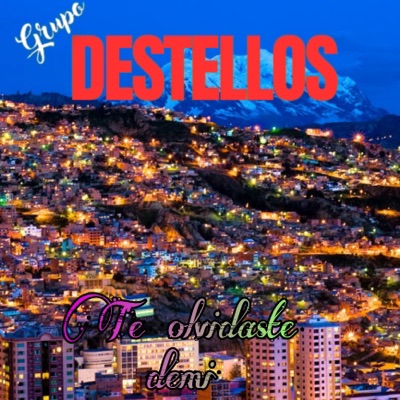 Grupo Destellos - Te Olvidaste de Mi