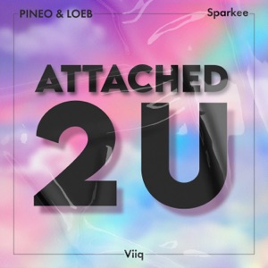 Attached 2 U (feat. Viiq)