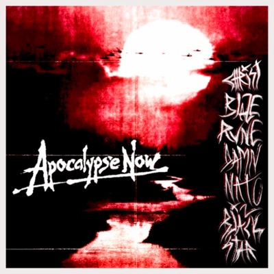 APOCALYPSE NOW (feat. B/ayze, RVNE, DAMNATO & X2BLACKSTAR) - Single
