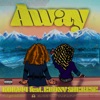 Away (feat. Ebony Sherese) - Single