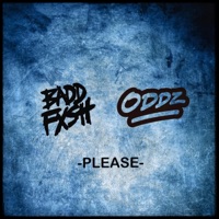 Please (feat. ODDZ) - Single - Baddfxsh