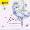 "Forever" Music for Ballet Class 3 Barre - 後藤幸子