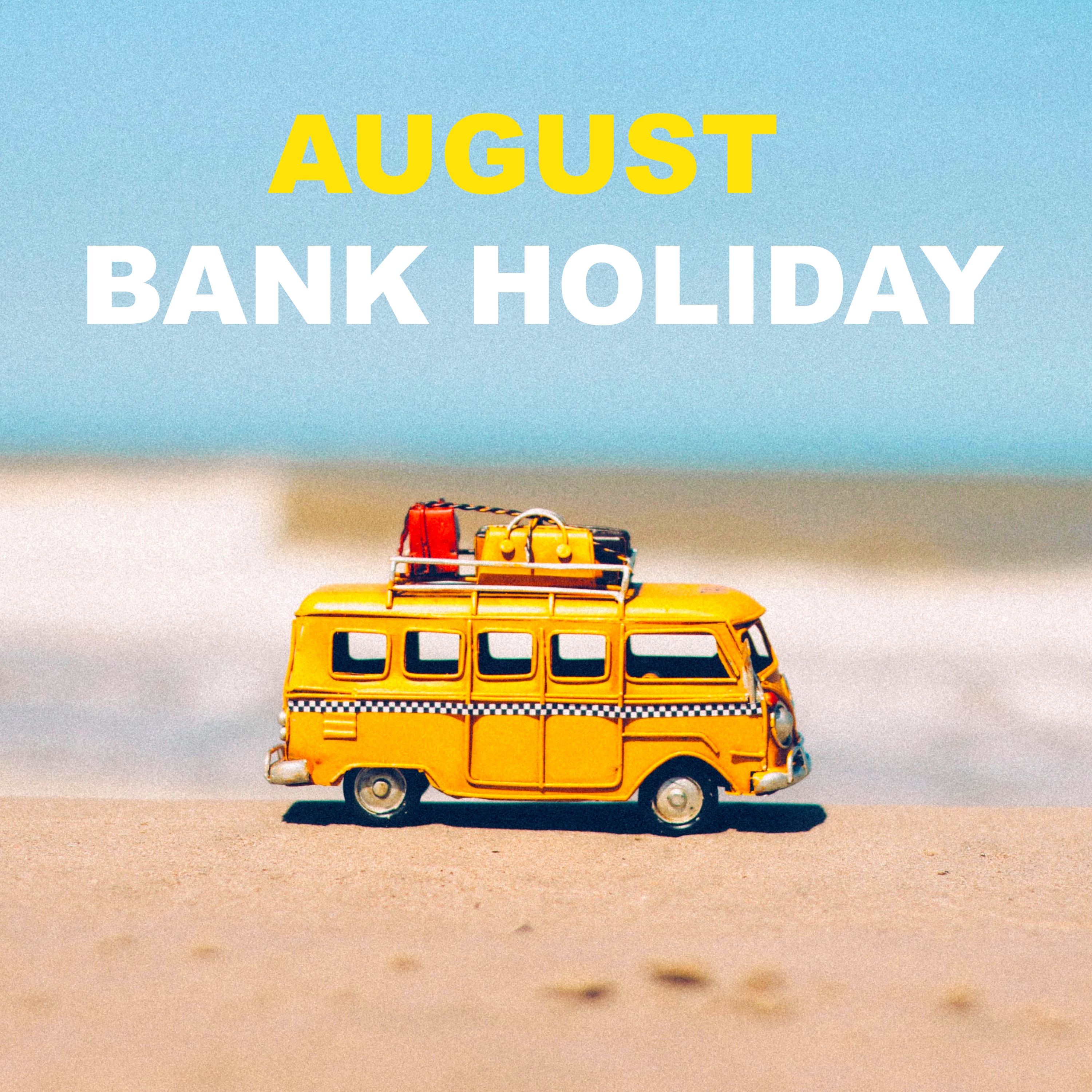 August Bank Holiday