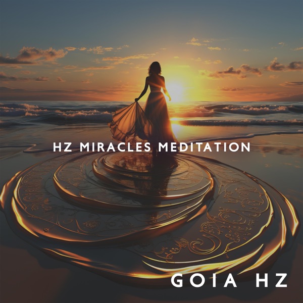 Hz Miracles Meditation: Attract Abundance, Love and Fullness