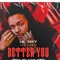 Better You (feat. Chas$e Moola) - Lil Yayy lyrics