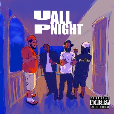 Up All Night - Single (feat. Ahyentee & Big Dawg Dutch) - Single