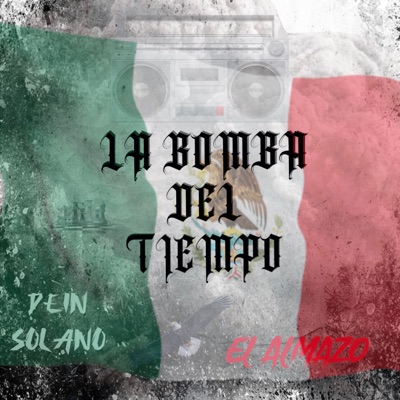 La Bomba del Tiempo (feat. El Almazo) - Single