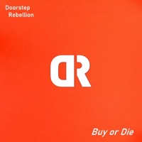 Buy or Die - Single - Doorstep Rebellion