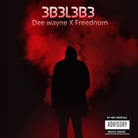 EBELEBE (feat. Freednom) Dee Wayne