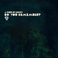 Do You Remember? - Single - A Choir of Ghosts