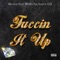 Fuccin It Up (feat. 3D Natee, Sadity & GSJ) - MacLee lyrics