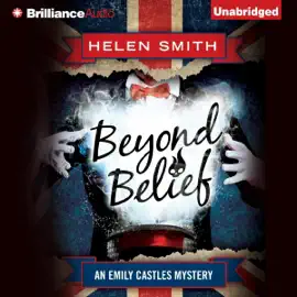 Beyond Belief: Emily Castles Mysteries (Unabridged)