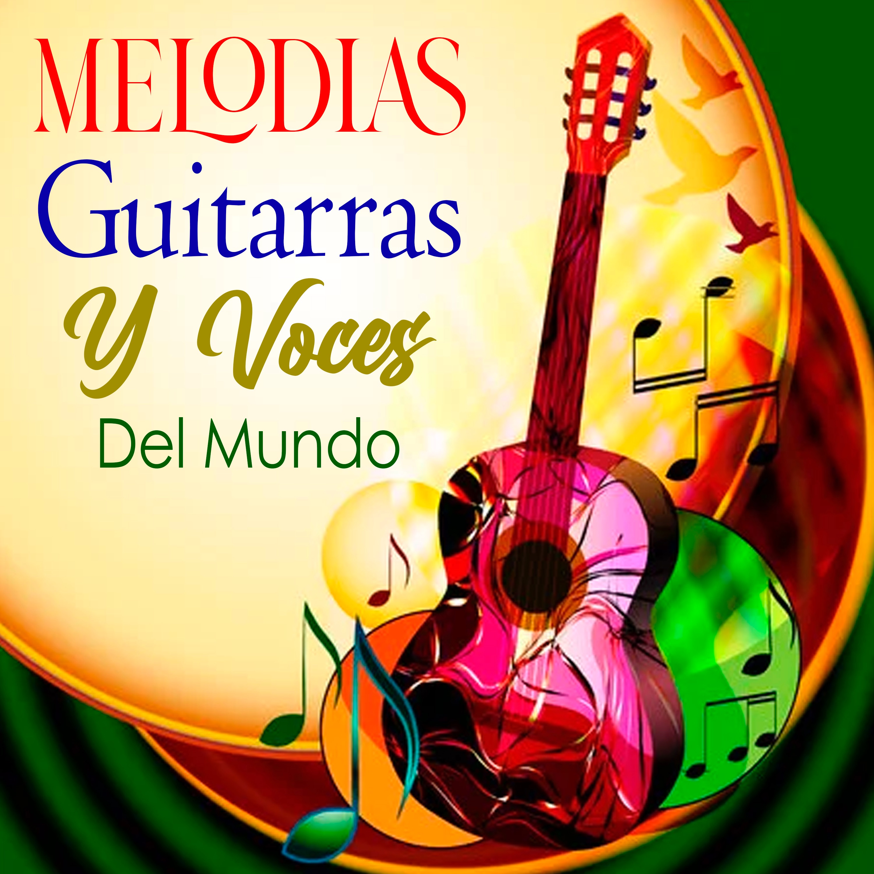 Melodías Guitarras y Voces del Mundo