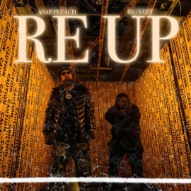 Re Up ASAP Preach & Big Yeet