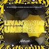 Levantando a Umbrella (feat. MC Matheuzinho Original) - Single