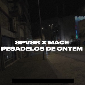 PESADELOS DE ONTEM (feat. Mace)