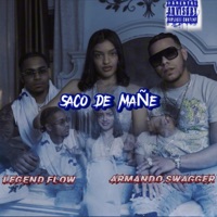 SACO DE MAÑE (feat. Armando Swagger) - Single - Legend Flow