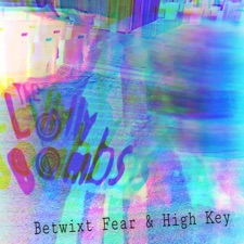 The Lolly Bombs - Betwixt Fear and High Key