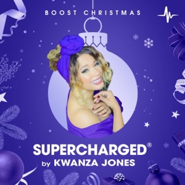Boost Christmas (feat. Kwanza Jones & Matty) [Joyful Holiday Festive Mix] SUPERCHARGED by Kwanza Jones