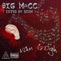 Van Gogh (feat. SCUM) - Single - BIG MaCC of WBP