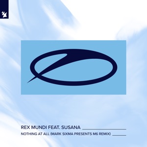 Nothing at All (feat. Susana) [Mark Sixma Presents M6 Remix]